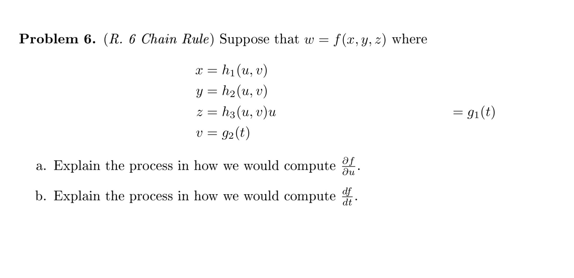 Solved Problem 6 R 6 Chain Rule Suppose That W F X Chegg Com