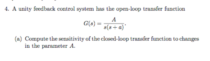 Solved 4. A unity feedback control system has the open-loop | Chegg.com
