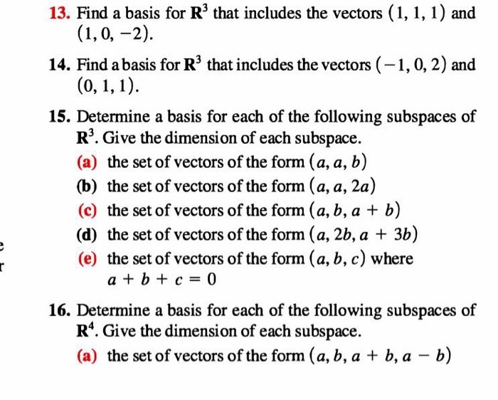 Solved 13. Find a basis for R3 that includes the vectors (1,