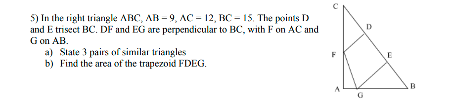 Solved 5) In the right triangle ABC,AB=9,AC=12,BC=15. The | Chegg.com