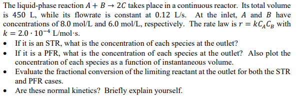 Solved The liquid-phase reaction A+B→2C ﻿takes place in a | Chegg.com