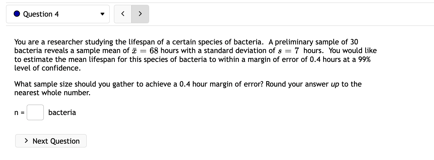 Solved You Are A Researcher Studying The Lifespan Of A | Chegg.com