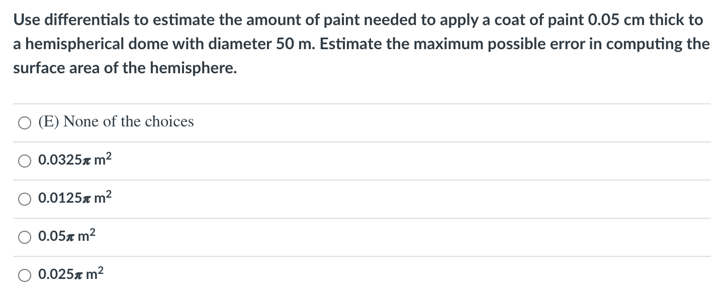 Solved Use differentials to estimate the amount of paint