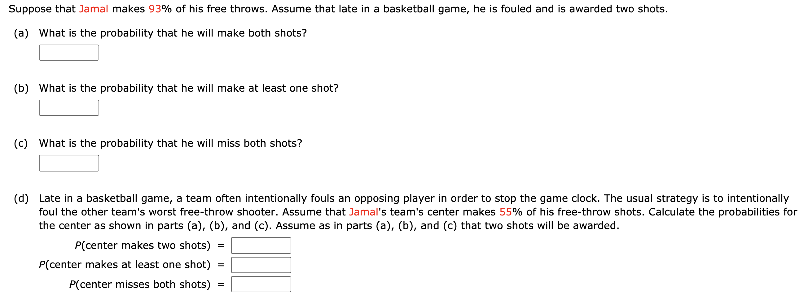 Solved Suppose that Jamal makes 93 of his free throws.