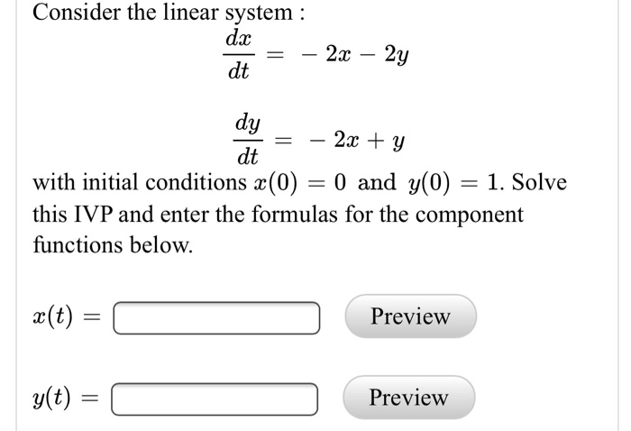 Solved Consider The Linear System Dx dt 2x 2y Dy dt Chegg