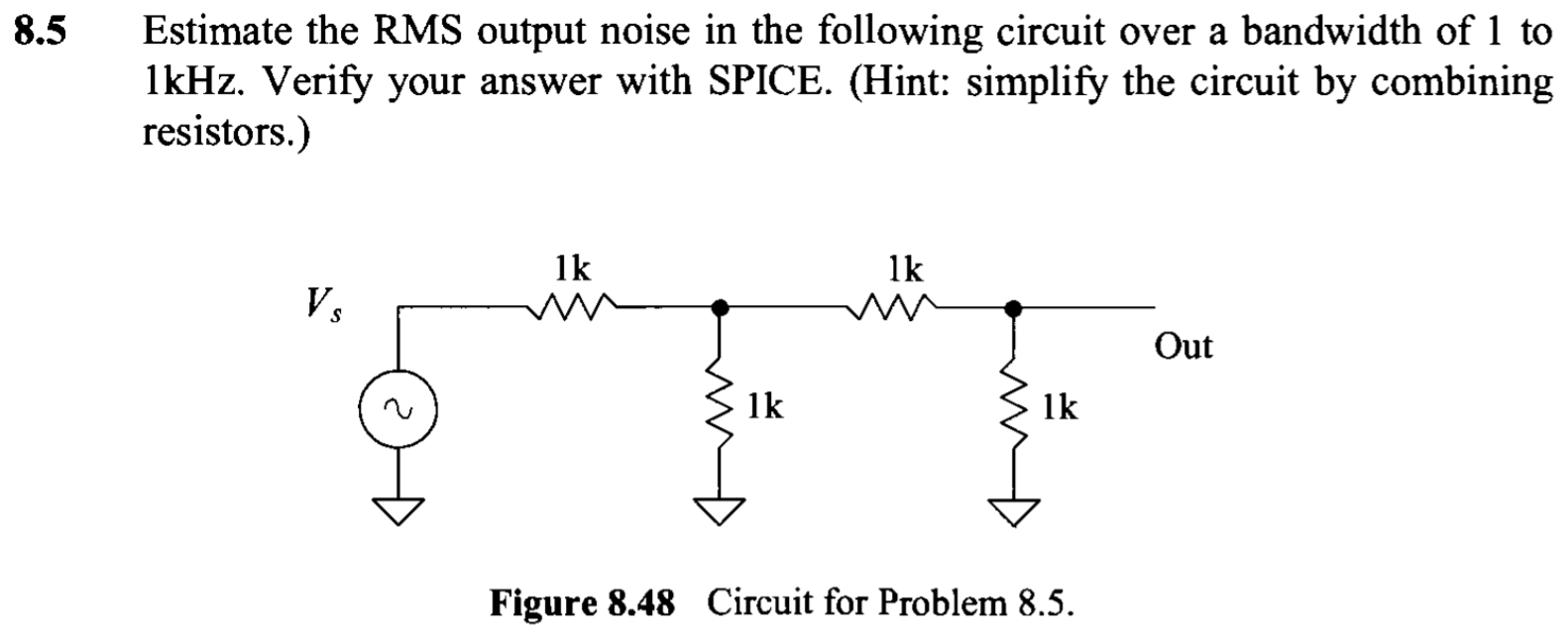Output Rms Noise 8.5 Estimate the RMS output noise in the following | Chegg.com
