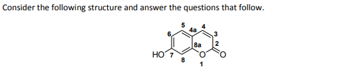 Solved Consider the following structure and answer the | Chegg.com