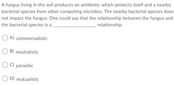 Solved A fungus living in the soil produces an antibiotic | Chegg.com