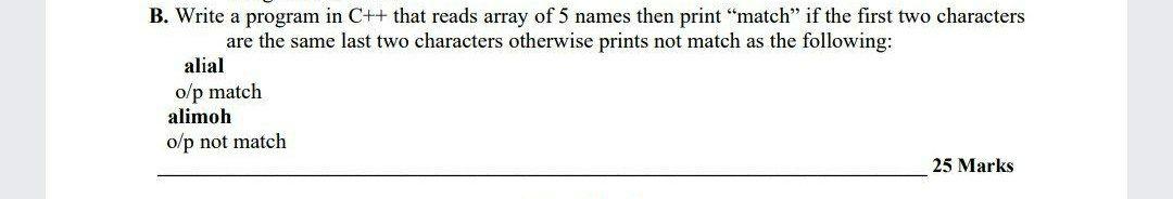 Solved B. Write a program in C++ that reads array of 5 names | Chegg.com