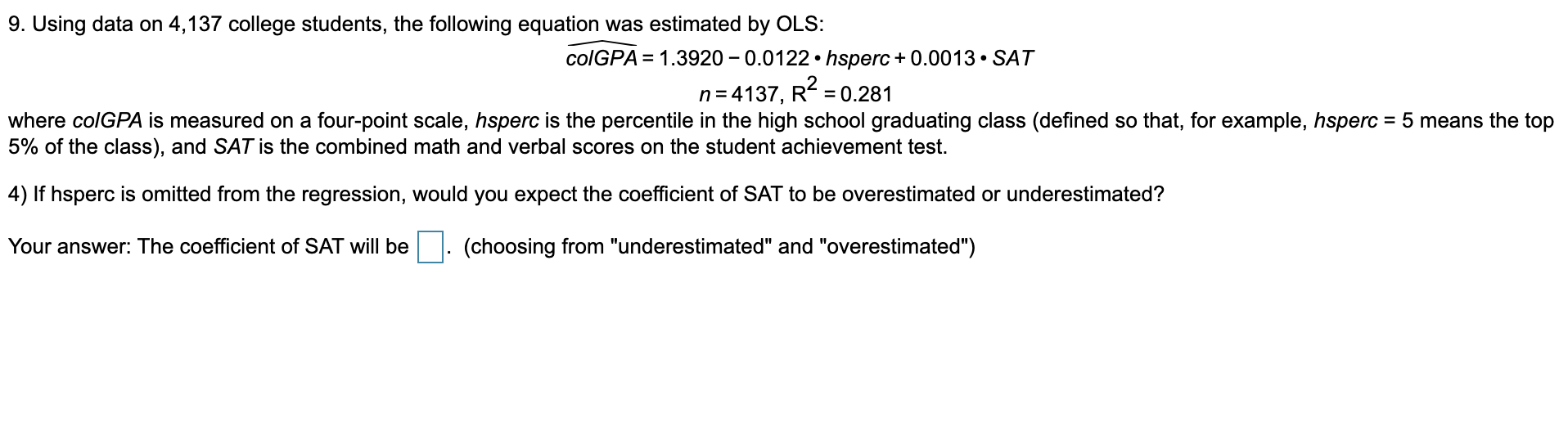 Solved 9. Using data on 4,137 college students, the | Chegg.com