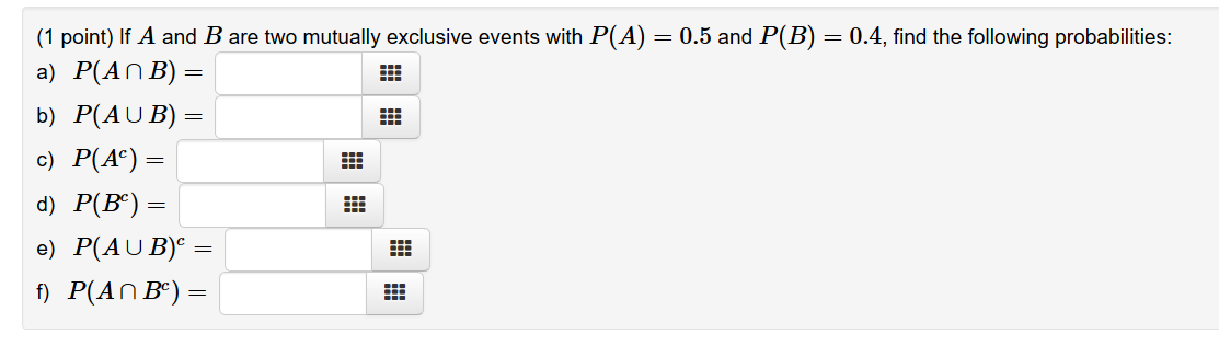 Solved (1 point) If A and B are two mutually exclusive | Chegg.com