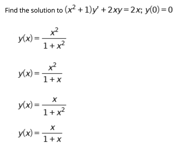 Solved Find The Solution To X2 1 Y 2xy 2x Y 0 0 Y X Chegg Com