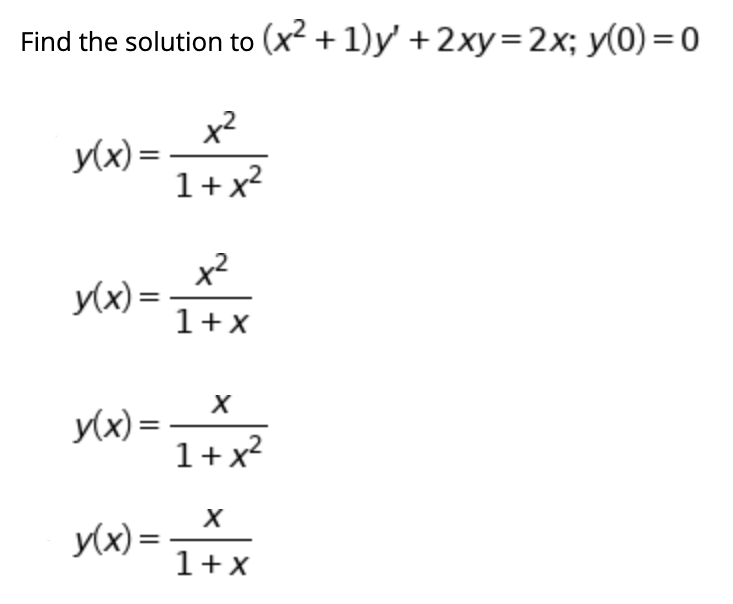 Find The Solution To X2 1 Y 2xy 2x Y 0 0 Y X Chegg Com