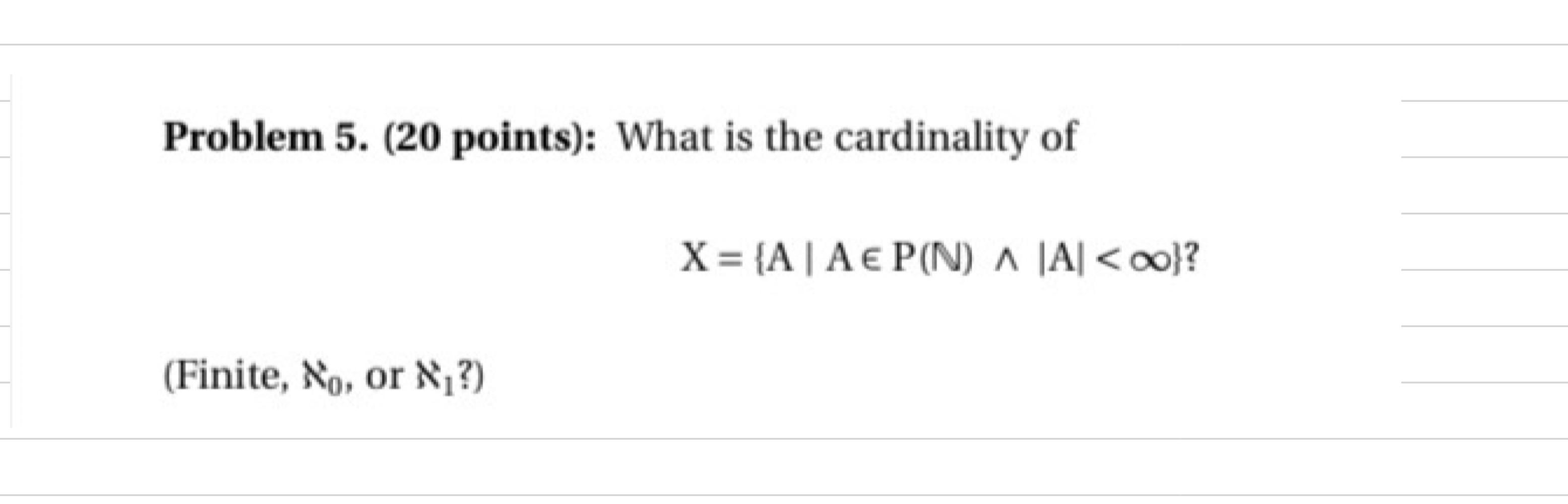 Solved Problem 5 Points What Is The Cardinality Of Chegg Com