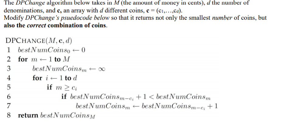 Solved The DP Change algorithm below takes in M (the amount | Chegg.com