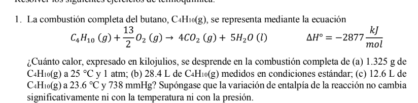 \[ \mathrm{C}_{4} \mathrm{H}_{10}(g)+\frac{13}{2} \mathrm{O}_{2}(g) \rightarrow 4 \mathrm{CO}_{2}(g)+5 \mathrm{H}_{2} \mathrm