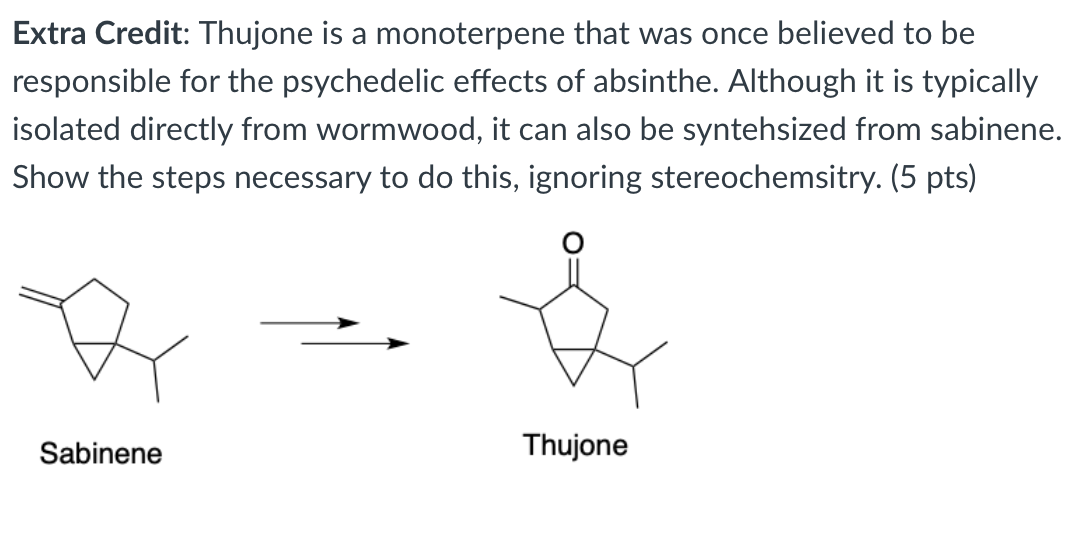 Solved Extra Credit: Thujone is a monoterpene that was once | Chegg.com