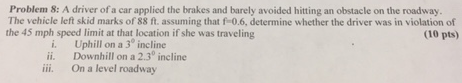 Solved Problem 8: A driver of a car applied the brakes and | Chegg.com