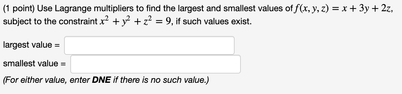 Solved (1 Point) Use Lagrange Multipliers To Find The | Chegg.com