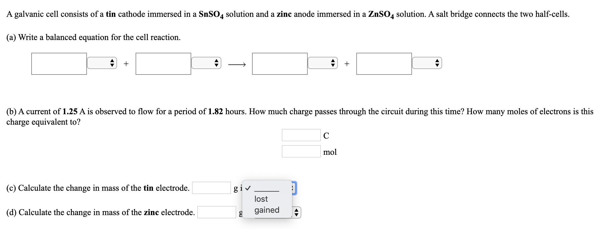 Solved A galvanic cell consists of a tin cathode immersed in
