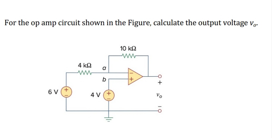 [Solved]: For the op amp circuit shown in the Figure, calcul