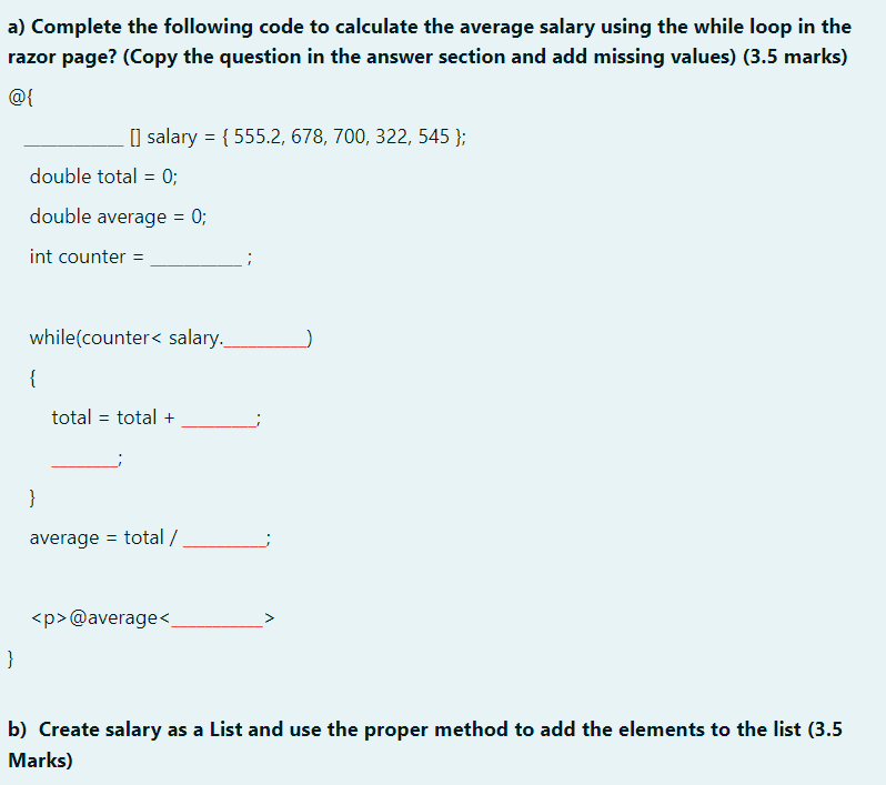 Solved a) Complete the following code to calculate the | Chegg.com