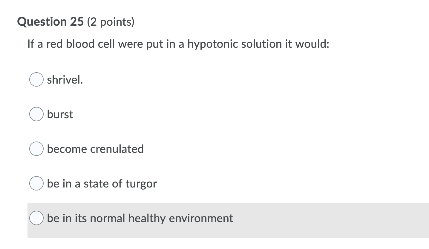 Solved Question 25 (2 points) If a red blood cell were put | Chegg.com