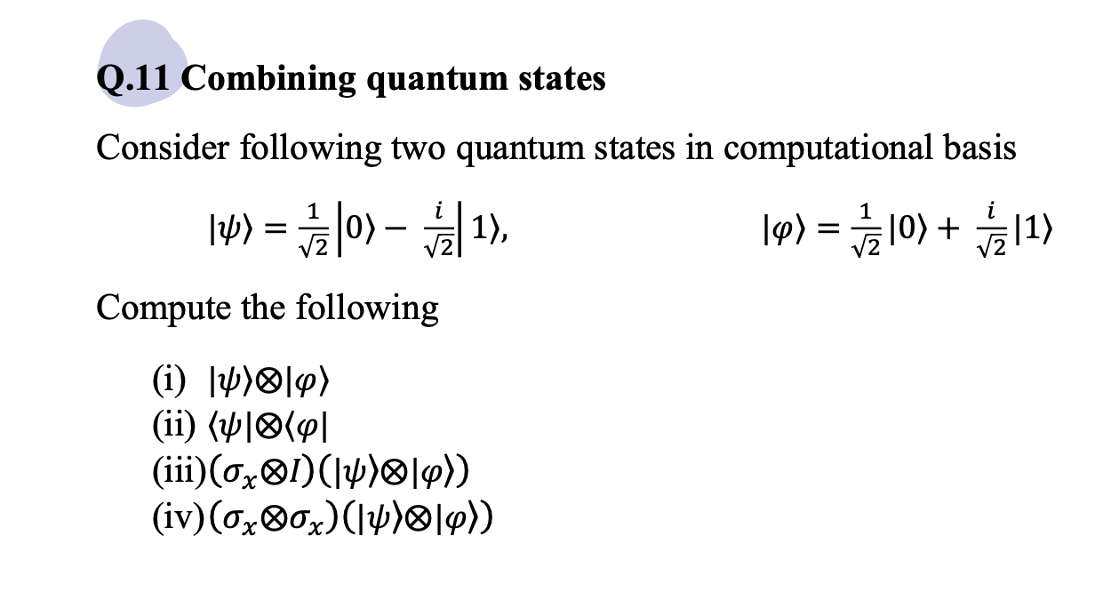 Solved Q.11 Combining Quantum States Consider Following Two | Chegg.com