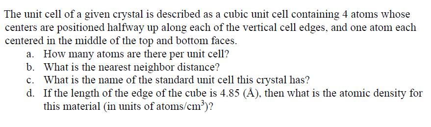 Solved The unit cell of a given crystal is described as a | Chegg.com