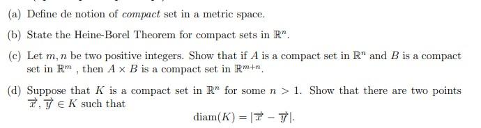 Solved (a) Define de notion of compact set in a metric | Chegg.com