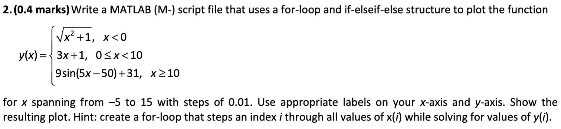 Solved 2.(0.4 marks) Write a MATLAB (M-) script file that | Chegg.com