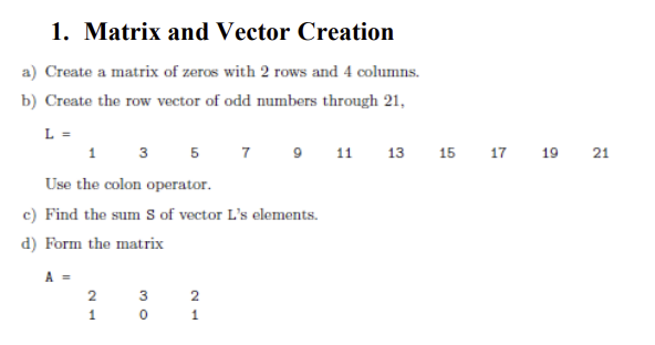 Solved 1. Matrix and Vector Creation a Create a matrix of Chegg