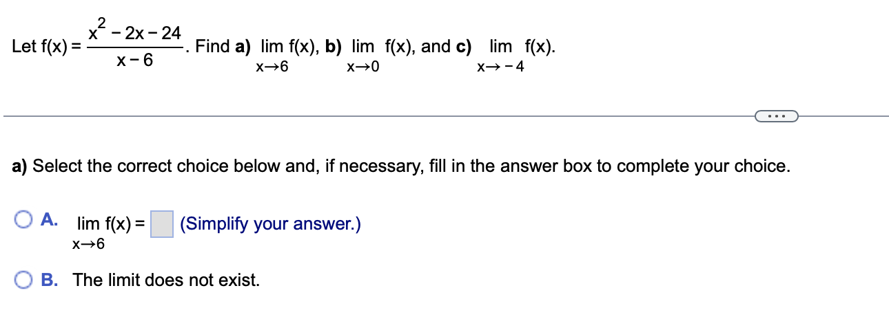 Solved Let F X X−6x2−2x−24 Find A Limx→6f X B