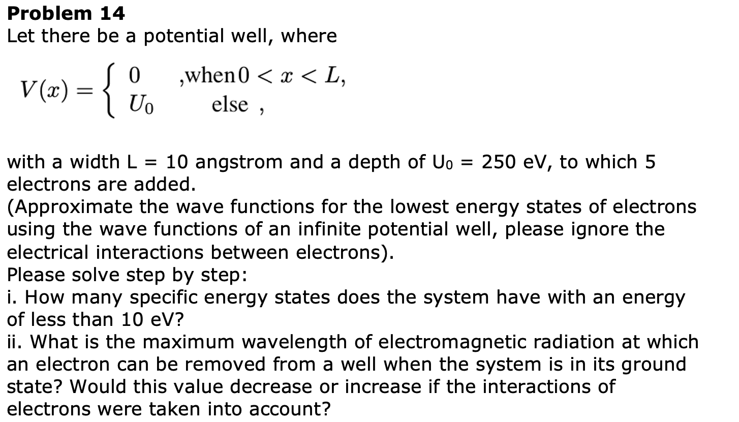 Solved Problem 14 Let there be a potential well, where 0 | Chegg.com