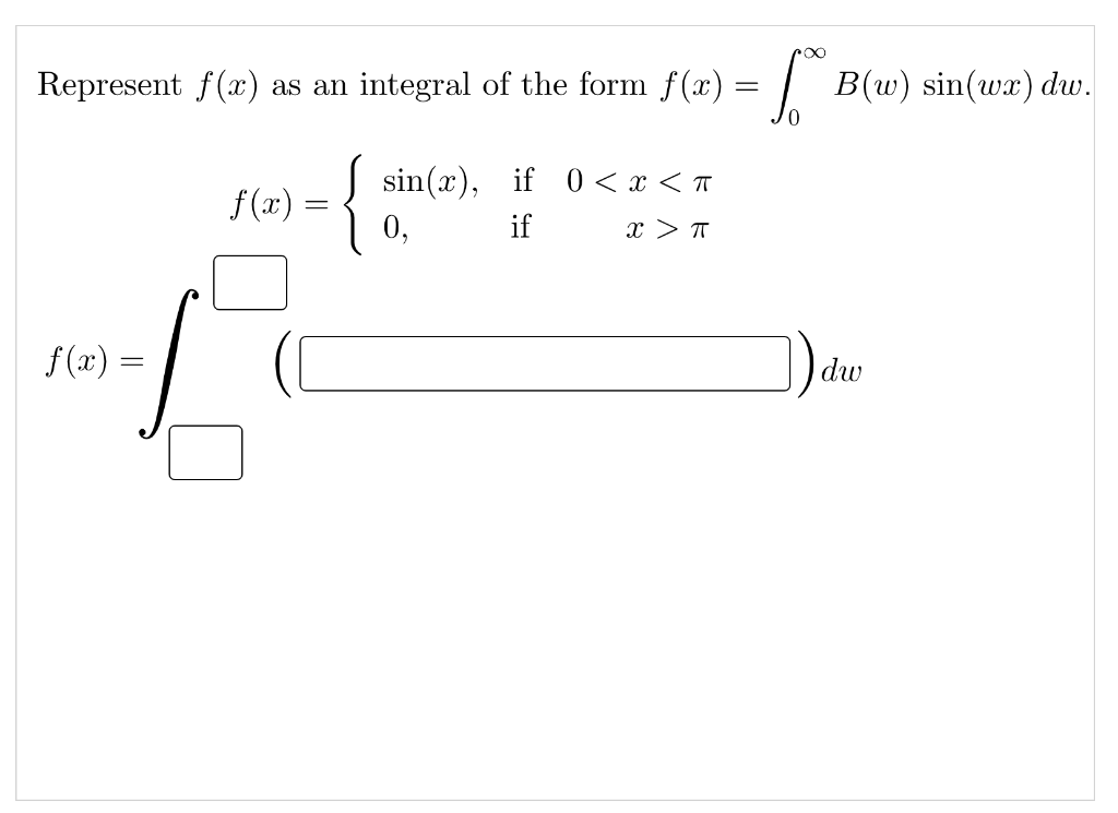 Solved Represent F X As An Integral Of The Form F X 1 Chegg Com