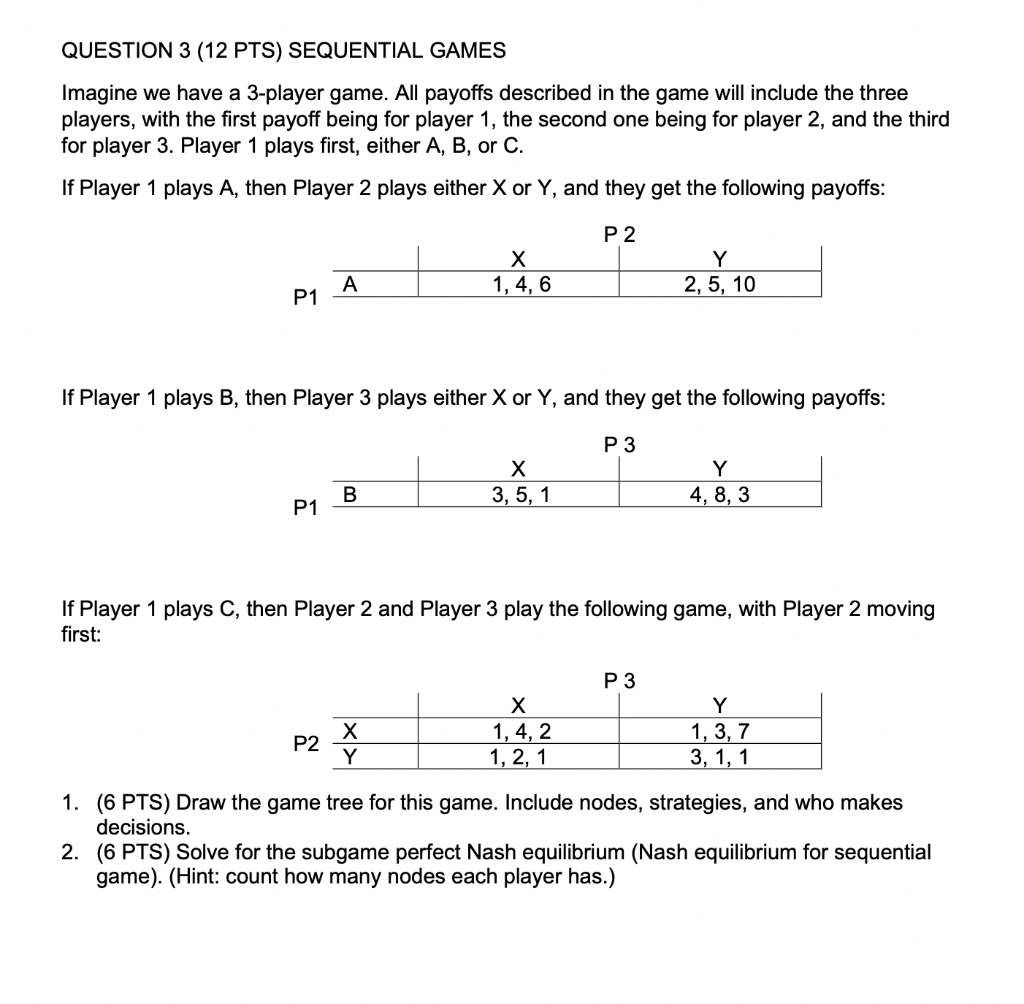 Solved QUESTION 3 (12 PTS) SEQUENTIAL GAMES Imagine we have | Chegg.com