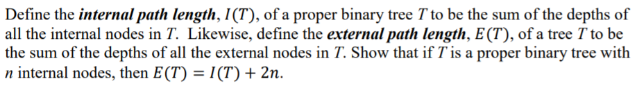 Solved Define the internal path length, I(T), of a proper | Chegg.com