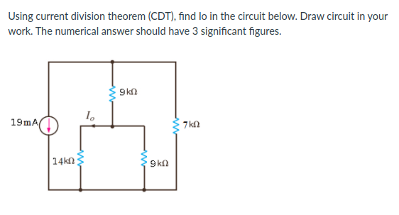 Solved Using current division theorem (CDT), find lo in the | Chegg.com