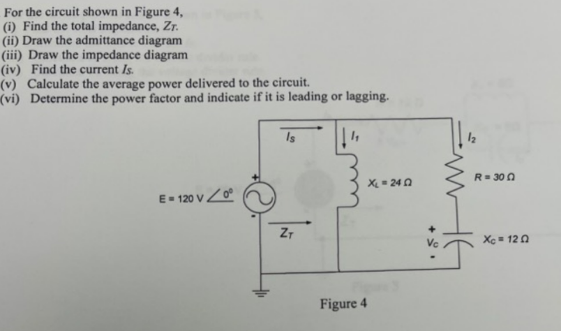 Solved For the circuit shown in Figure 4, (i) Find the total | Chegg.com