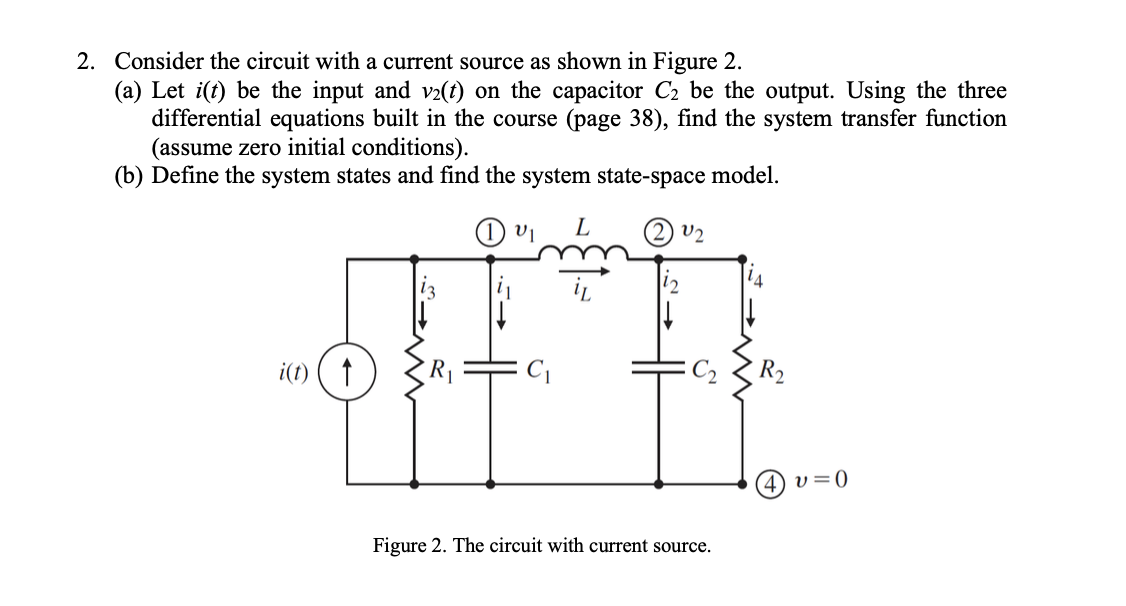 Solved 2. Consider the circuit with a current source as | Chegg.com