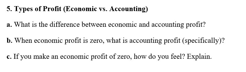 Solved 5. Types of Profit (Economic vs. Accounting) a. What | Chegg.com