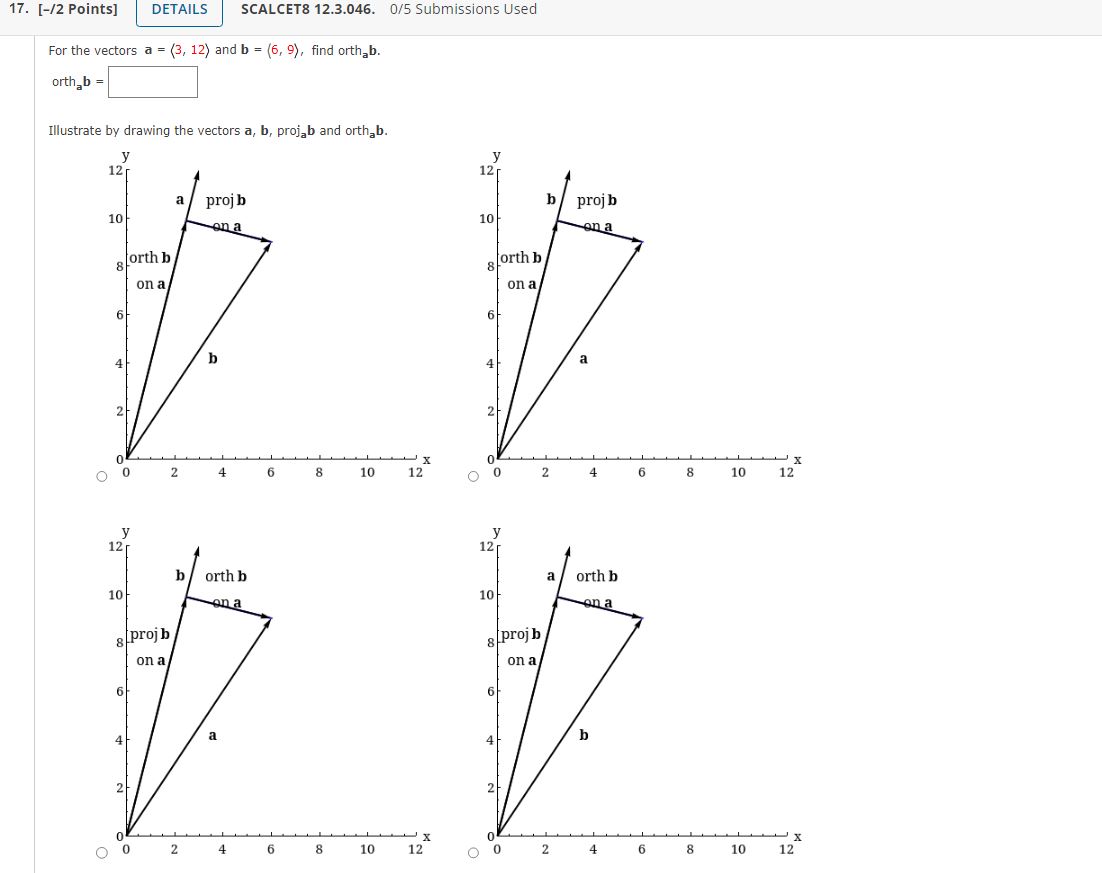 Solved For The Vectors A= 3,12 And B= 6,9 , Find Orth A. | Chegg.com