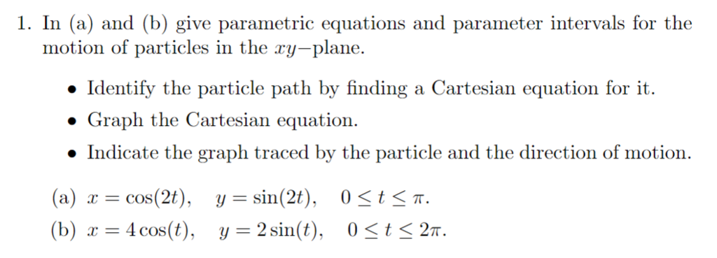 Solved 1. In (a) And (b) Give Parametric Equations And | Chegg.com