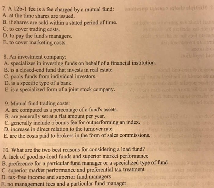 Solved 7. A 12b-1 Fee Is A Fee Charged By A Mutual Fund: A. | Chegg.com