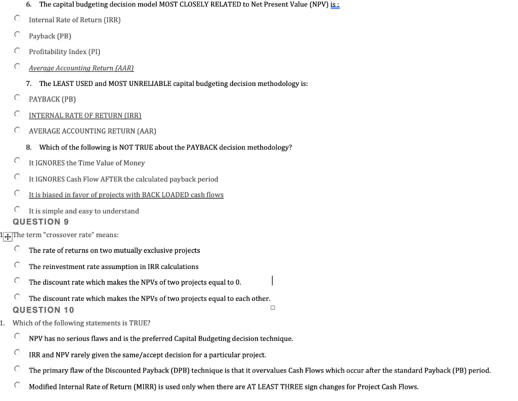 Solved 6. The capital budgeting decision model MOST CLOSELY