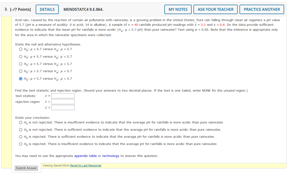 of \( 5.7 \) ( \( \mathrm{pH} \) is a measure of acidity: 0 is acid; 14 is alkaline). A sample of \( n=40 \) rainfalls produc