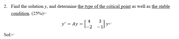 Solved 2. Find the solution y, and determine the type of the | Chegg.com