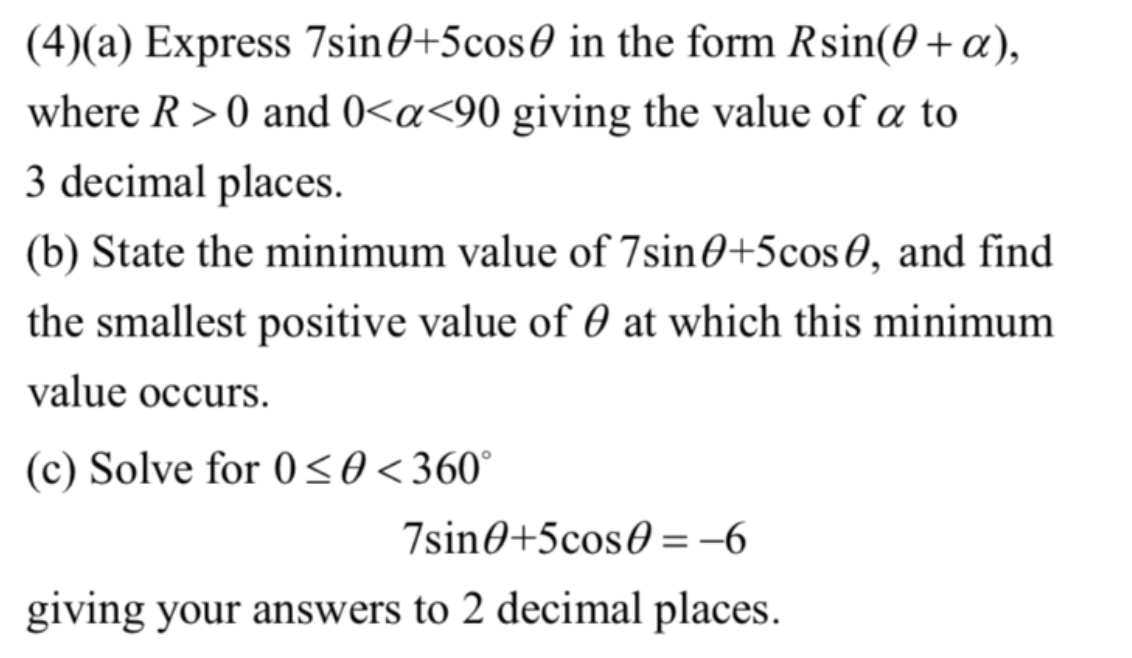 Solved (4)(a) Express 7sin 0+5cos in the form Rsin(0+a), | Chegg.com