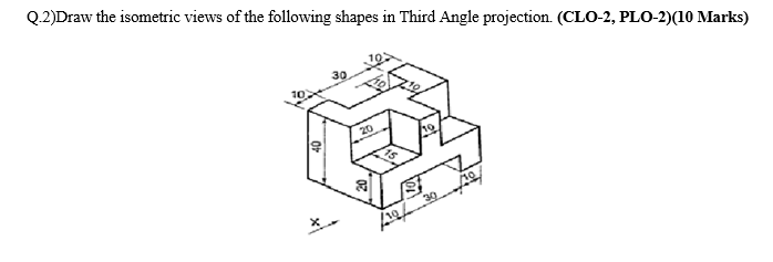 Solved Q.2)Draw the isometric views of the following shapes | Chegg.com