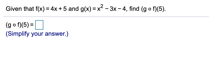 Solved Given That F(x) 4x +5 And G(x)=x-3x - 4, Find (go | Chegg.com